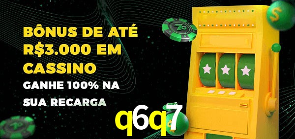 q6q7 melhor bônus de depósito
